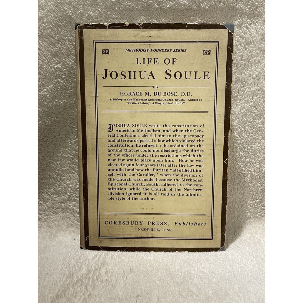 Life of Joshua Soule by Horace M Du Bose - 1916 HCDJ